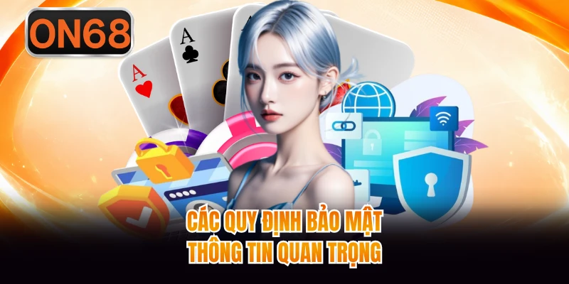 Các quy định bảo mật thông tin quan trọng