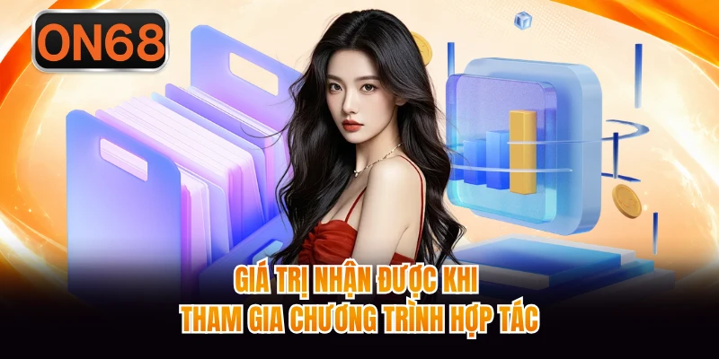 Giá trị nhận được khi tham gia chương trình hợp tác