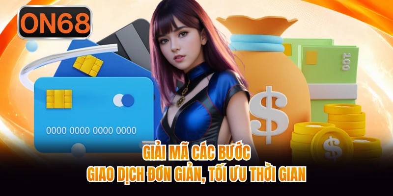 Giải mã các bước giao dịch đơn giản, tối ưu thời gian